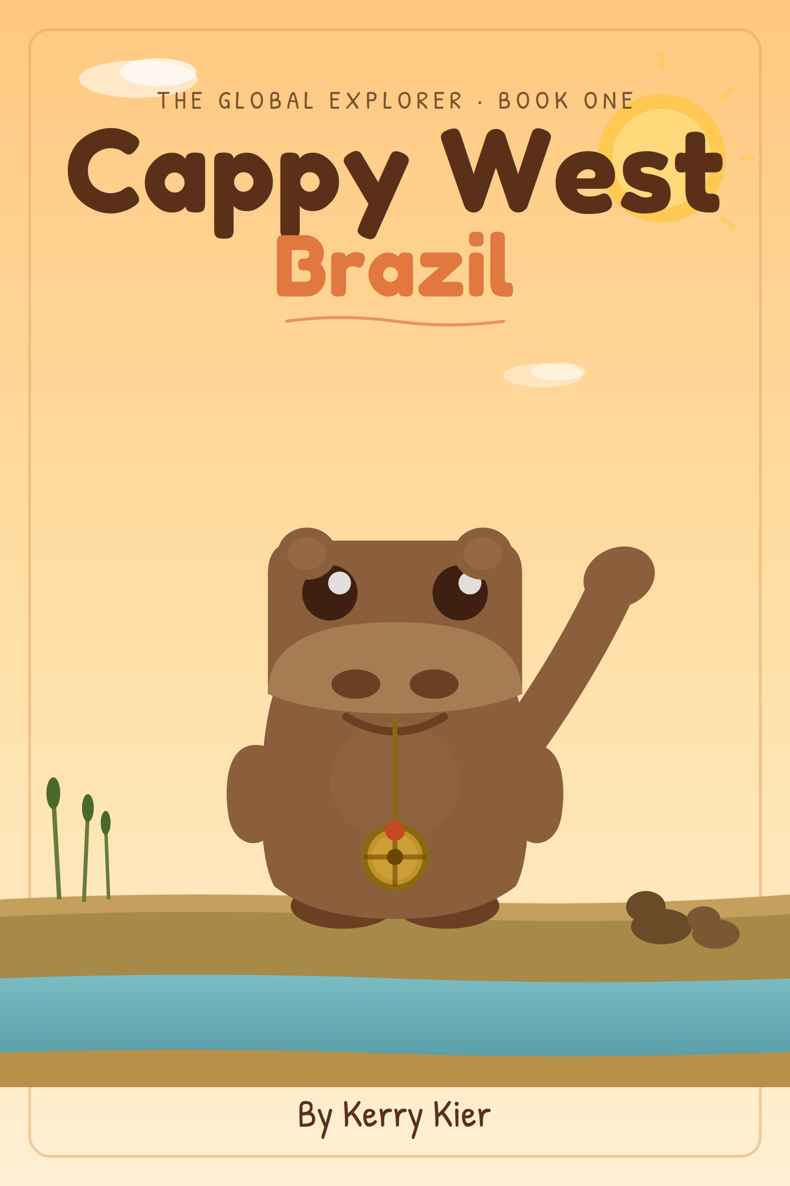 Cover of Cappy West: The Global Explorer — Book 1: Brazil